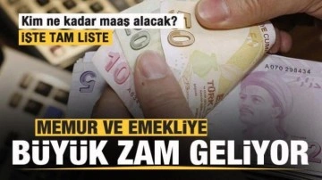 Memur ve emekliye büyük zam geliyor! Kim ne kadar maaş alacak? İşte tam liste