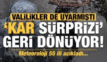 Meteoroloji 55 ili açıkladı: Kar sürprizi geri dönüyor! Valilikler de uyarmıştı