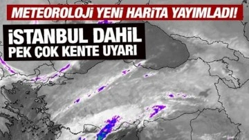 Meteoroloji'den İstanbul dahil pek çok kente son dakika sağanak yağış uyarısı!