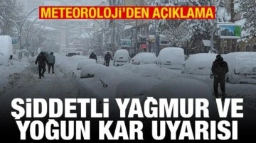 Meteoroloji'den şiddetli yağmur ve yoğun kar uyarısı