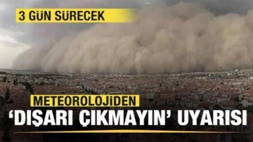 Meteorolojiden 'dışarı çıkmayın' uyarısı! 3 gün sürecek