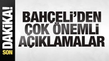 MHP Lideri Bahçeli'den son dakika açıklamaları