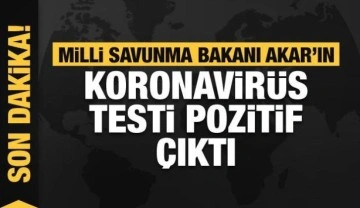 Milli Savunma Bakanı Hulusi Akar koronavirüse yakalandı