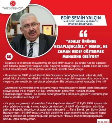 MHP Genel Başkan Yardımcısı İstanbul Milletvekili Edip Semih YALÇIN;