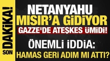 Netanyahu  Kahire'ye gidiyor...Gazze’de ateşkesi görüşecek!