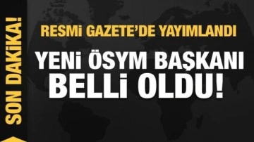 ÖSYM Başkanlığına Prof. Dr. Bayram Ali Ersoy atandı