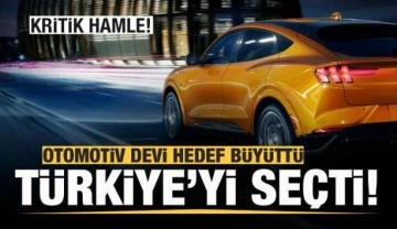 Otomotiv devi Ford'dan flaş hamle! Hedef büyüttü, Türkiye'yi seçti