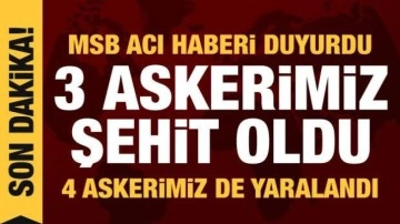 Pençe Kilit'ten acı haber: 3 askerimiz şehit oldu, 4 askerimiz yaralandı