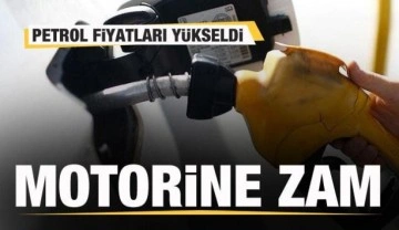 Petrol fiyatları arttı! Motorine zam geldi