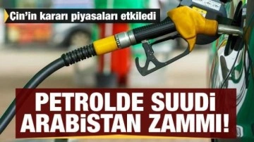 Petrolde Suudi Arabistan zammı ve Çin etkisi