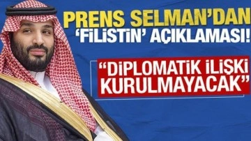 Prens Selman'dan 'Filistin' açıklaması! 'Diplomatik ilişki kurulmayacak'