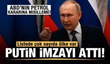 Putin imzayı attı! ABD'nin petrol kararına misilleme! Çok sayıda ülkeyi kapsıyor