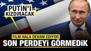 Putin'i kızdıracak açıklama: Film hala devam ediyor! Son perdeyi görmedik