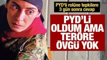 PYD'li rolünde oynayan Melisa Sözen'den 3 gün sonra ilk açıklama