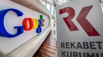 Rekabet Kurumu’ndan Google'a Soruşturma!