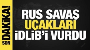 Rus savaş uçakları İdlib'i vurdu: 9 ölü