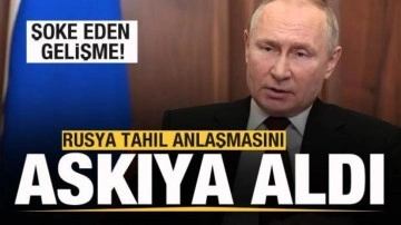 Rusya tahıl anlaşmasını askıya aldı! BM'den açıklama!