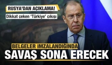 Rusya'dan açıklama: İmzalandığında savaş sona erecek! Dikkat çeken Türkiye çıkışı