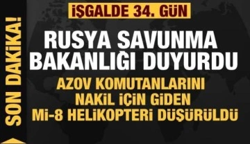 Rusya'nın Ukrayna işgali 34. gününde! Rusya: Mİ-8 helikopteri düşürüldü