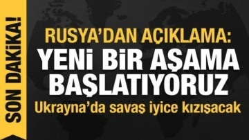 Rusya'nın Ukrayna işgali 55. gününde: Ukrayna operasyonunda yeni bir aşama başlattık