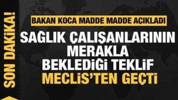 Sağlık çalışanlarının mali haklarını iyileştiren teklif, TBMM'de kabul edildi