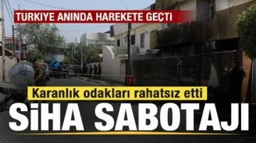 SİHA sabotajı! Karanlık odakları rahatsız etti