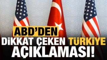 Son dakika: ABD'den dikkat çeken 'Türkiye' açıklaması!