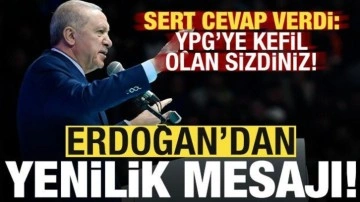 Son dakika: Başkan Erdoğan'dan 'yenilenme' mesajı! Sert sözler: YPG'ye kefil ola