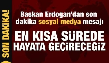 Son Dakika: Başkan Erdoğan'dan 'sosyal medya' mesajı