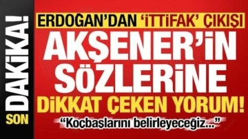 Son dakika: Erdoğan'dan 'ittifak' çıkışı! Akşener'in sözlerine dikkat çeken yorum...