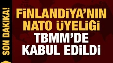 Son dakika: Finlandiya'nın NATO üyeliği TBMM'de kabul edildi!