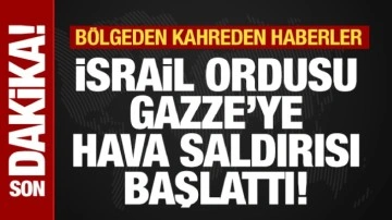 Son dakika: İsrail Gazze'ye hava saldırısı başlattı! Bölgeden kahreden haberler...