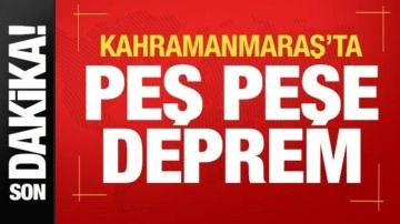 Son dakika: Kahramanmaraş'ta peş peşe depremler