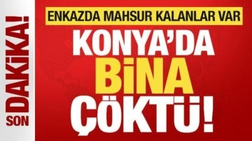 Son dakika: Konya'da 3 katlı bina çöktü!