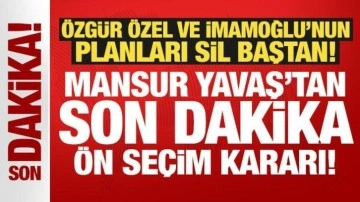 Son Dakika: Mansur Yavaş'tan ön seçim kararı!