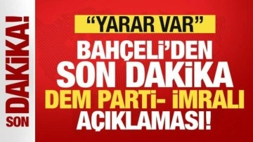 Son dakika: MHP lideri Bahçeli: DEM Parti-İmralı görüşmesinde yarar var