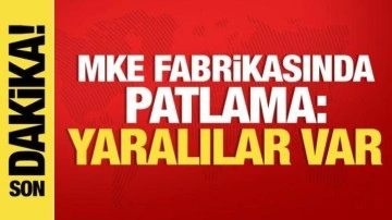 Son dakika: MKE fabrikasında patlama: 4 yaralı