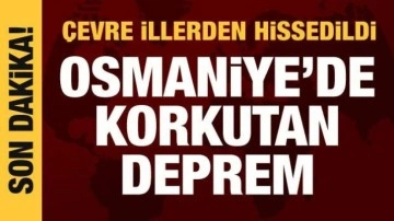 Son Dakika: Osmaniye'de 5,1 büyüklüğünde deprem