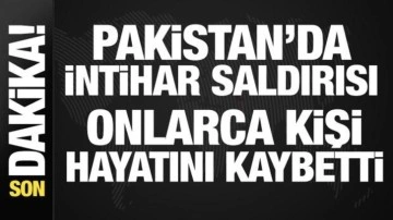 Son Dakika... Pakistan'da intihar saldırısı: Onlarca kişi hayatını kaybetti!