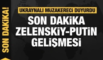 Son dakika Putin-Zelenskiy gelişmesi! Ukraynalı müzakereci duyurdu