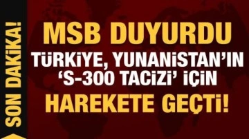 Son Dakika: Türkiye, Yunanistan'ın 'S-300 tacizi' için harekete geçti!