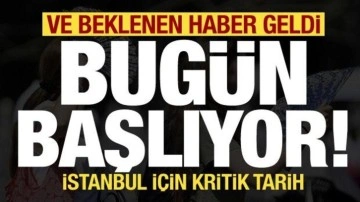 Son dakika: Ve Meteoroloji'den beklenen bilgi geldi, bugün başlıyor! İstanbul...