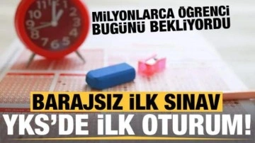 Son dakika: YKS'nin ilk oturumu TYT başladı!