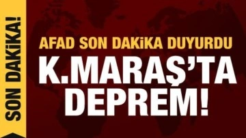 Son depremler: Kahramanmaraş'ta 4,5 büyüklüğünde deprem