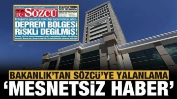 Sözcü'nün haberine Bakanlık'tan yalanlama: Yalan, asılsız, mesnetsiz haber!