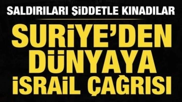 Suriye'den dünyaya İsrail çağrısı