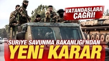 Suriye Savunma Bakanlığı'ndan yeni karar! Vatandaşlara çağrı