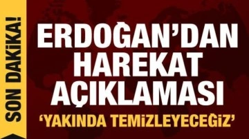 Suriye'nin kuzeyine harekat hazırlığı! Erdoğan'dan yeni açıklama: Yakında temizleyeceğiz