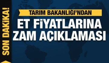 Tarım Bakanlığı'ndan et fiyatlarına zam açıklaması