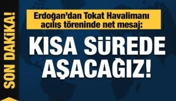 Tokat Havalimanı açılıyor! Erdoğan: Hayat pahalılığı sorununu kısa sürece aşacağız